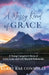 A Messy Kind of Grace: A Young Caregiver's Story of Love, Loss, and Life After Parkinson's by Kerry Rae Connolly