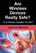 Are Wireless Devices Really Safe? by Jeanice Barcelo
