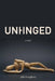 Unhinged by John Loughery