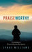 Praiseworthy: Learning to Praise God in the Storm by Lynne Williams
