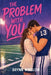 The Problem With You by Brynn Winslow