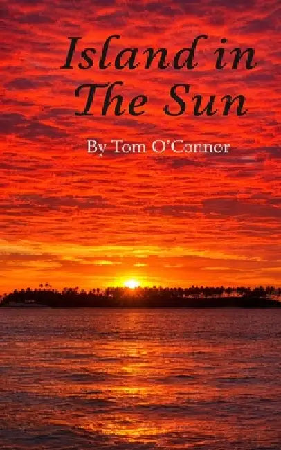 Island in The Sun by Tom O'Connor