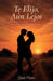 Te Elijo, Aún Lejos by Geydy Peguero