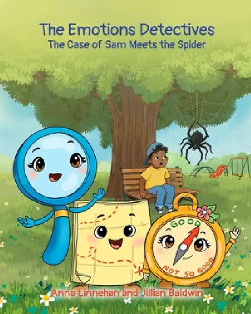 The Emotions Detectives: The Case of Sam Meets the Spider by Jillian Baldwin, Anna Linnehan