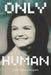Only Human by James Ottavio Castagnera