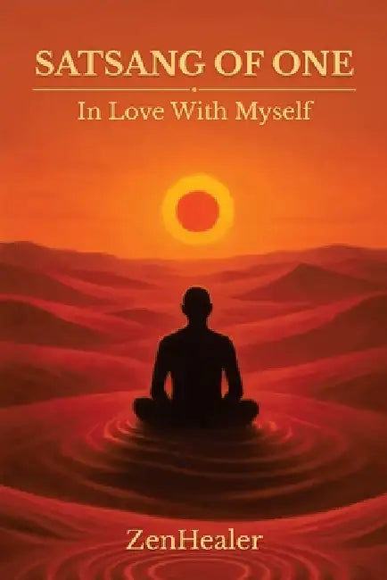 Satsang of One by Zen Healer