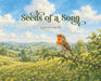 Seeds of a Song by Alissa Bernhardt