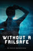 Without A Failsafe by Denise Amouzougan