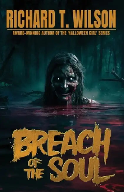 Breach of the Soul by Richard T. Wilson