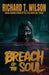Breach of the Soul by Richard T. Wilson