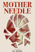 Mother Needle: A Fractured Inheritance by B. L. Graves
