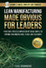 Lean Manufacturing Made Obvious for Leaders by Todd Drummond