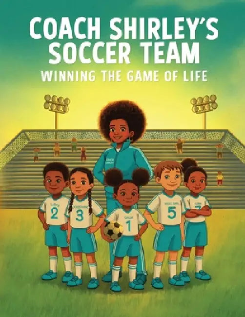 Coach Shirley's Soccer Team by C. a. Prailleau, Tullip Studio