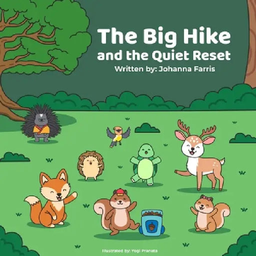 The Big Hike and the Quiet Reset by Johanna Farris, Yogi Pranata