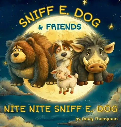 Sniff E. Dog & Friends by Doug Thompson