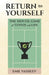Return to Yourself: The Mental Game of Tennis and Life by Emil Vassilev