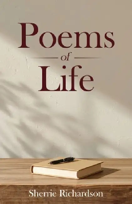 Poems of Life by Sherrie Richardson