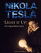 Nikola Tesla 'Light It Up' An Original Rock Opera: Official Program by John Joseph Rodgers, Mark William Rodgers