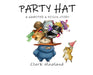 Party Hat: A Hamster and Bison Story by Clark Haaland