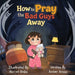 How to Pray the Bad Guys Away by Amber Amina, Harriet Rodis