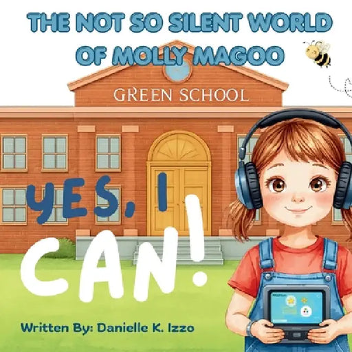 The Not So Silent World of Molly Magoo by Danielle K. Izzo