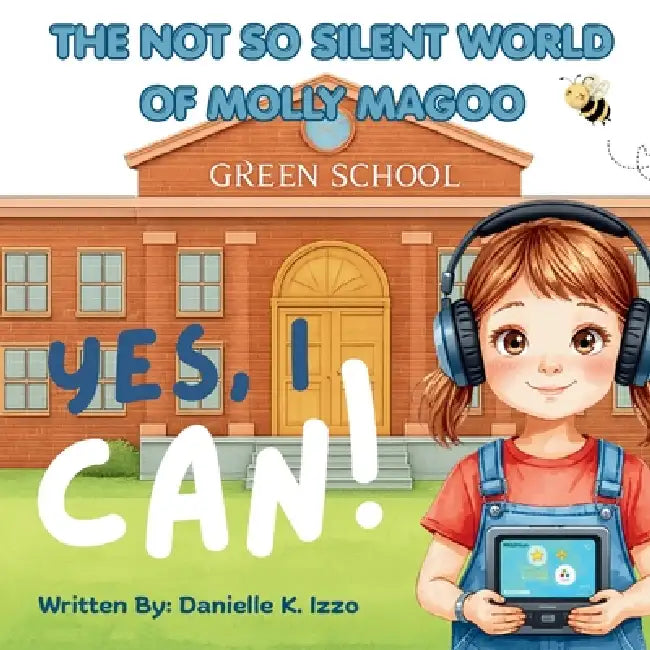 The Not So Silent World of Molly Magoo by Danielle K. Izzo