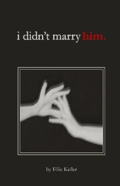 i didn't marry him by Keller