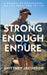 Strong Enough to Endure: An Endurance Memoir--On the Trail and in Life by Brittney Jacobson