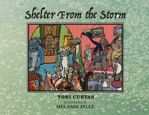 Shelter From the Storm by Toni Cuevas, Melanie Dilly