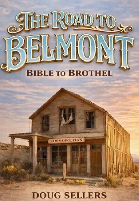 The Road to Belmont by Doug Sellers