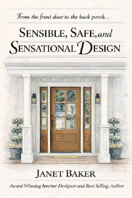 Sensible, Safe, and Sensational Design by Janet Baker