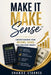 Make It Make Sense(TM): Understanding Your Income, Taxes, And Everyday Money by Shanae Starnes