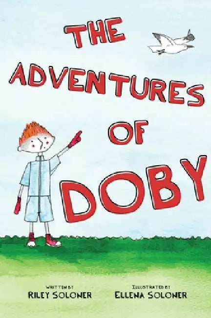The Adventures of Doby by Riley Soloner, Ellena Soloner