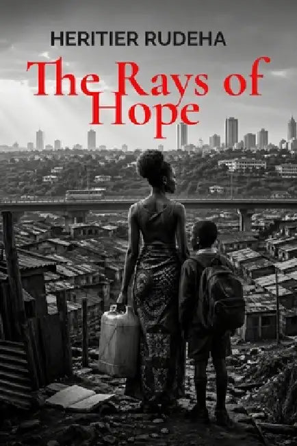 The Rays of Hope by Heritier Rudeha