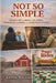 Not So Simple: My Adventures Among the Amish, Mennonites, Shakers, and Other Plain People by Kevin Williams