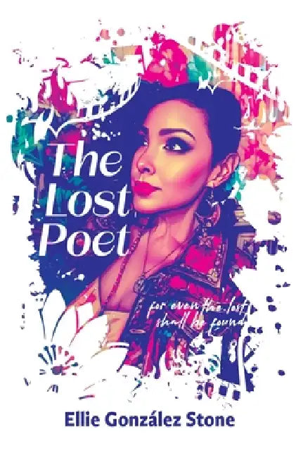 The Lost Poet by Ellie González Stone