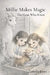 Millie Makes Magic: The Goat Who Knew by Camille Jones