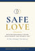 Safe Love: Building Emotionally Secure Relationships That Actually Last by Shena Manning, Tony Manning