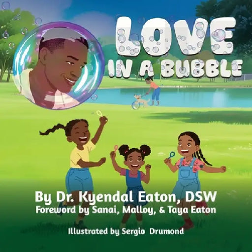 Love In A Bubble by Kyendal Eaton, Sergio Drumond