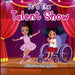 It's The Talent Show by Carol E. Boynton