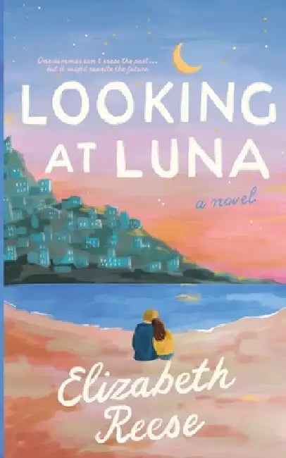 Looking at Luna by Elizabeth Reese