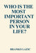 Who is the most important person in your life?: How to build unbreakable health, confidence and powerful life by Branko Lazic