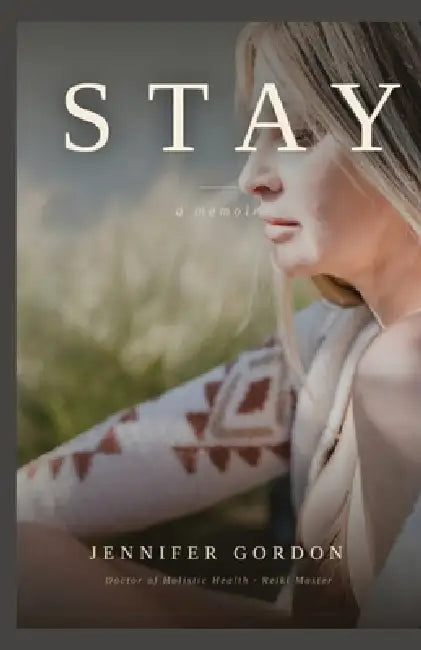Stay A Memoir by Jennifer Gordon