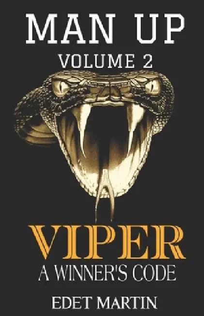 Man Up: Viper: A Winner's Code by Edet Martin