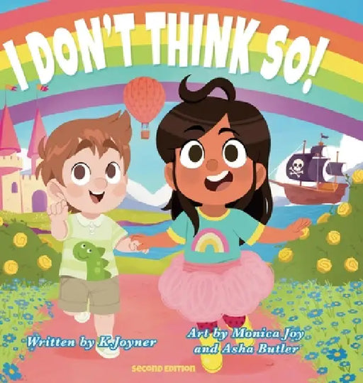 I Don't Think So! by K. Joyner, Asha Butler, Monica Joy