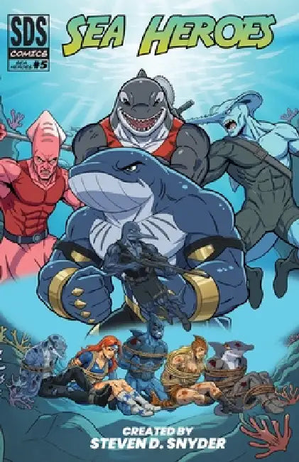 Sea Heroes #5 by Steven D. Snyder