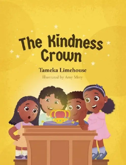 The Kindness Crown by Tameka Limehouse, Amy Mery