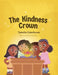 The Kindness Crown by Tameka Limehouse, Amy Mery