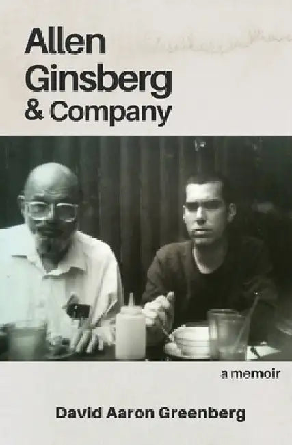 Allen Ginsberg & Company by David Aaron Greenberg