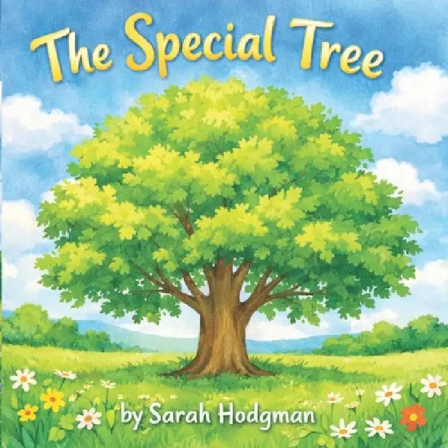 The Special Tree by Sarah Hodgman